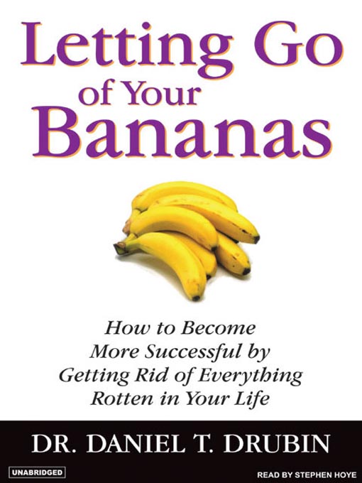 Title details for Letting Go of Your Bananas by Daniel T. Drubin - Wait list